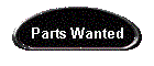 Parts Wanted