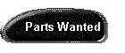 Parts Wanted